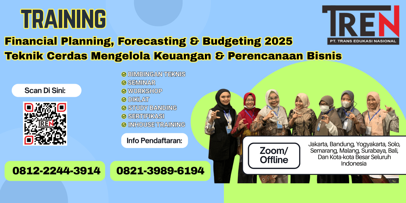 Pelatihan Financial Planning, Forecasting dan Budgeting 2025 – Strategi Efektif Mengelola Keuangan Bisnis Profesional