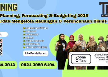 Pelatihan Financial Planning, Forecasting dan Budgeting 2025 – Strategi Efektif Mengelola Keuangan Bisnis Profesional