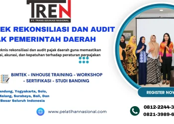 Bimtek Pajak Daerah 2025 – Strategi Rekonsiliasi dan Audit Keuangan Pemerintah