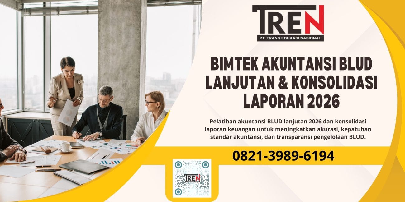 Bimtek Akuntansi BLUD Lanjutan 2026 – Strategi Konsolidasi Laporan Keuangan