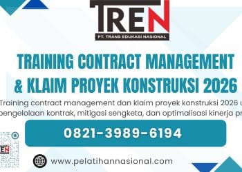 Contract Management dan Klaim Proyek Konstruksi 2026