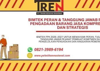 Bimtek Peran Tanggung Jawab PPK 2026 – Pengadaan Barang Jasa Komprehensif dan Strategis