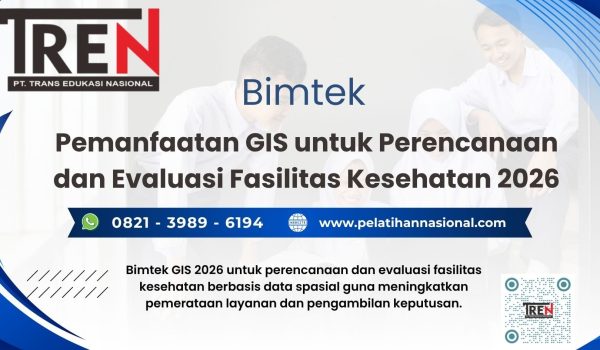 Bimtek GIS Fasilitas Kesehatan 2026 – Tata Kelola Kesehatan Strategis dan Komprehensif