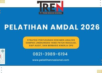 PELATIHAN AMDAL 2026 Strategi Penyusunan Dokumen Analisis Dampak Lingkungan yang Patuh Regulasi, Siap Audit, dan Berbasis Kinerja OPD