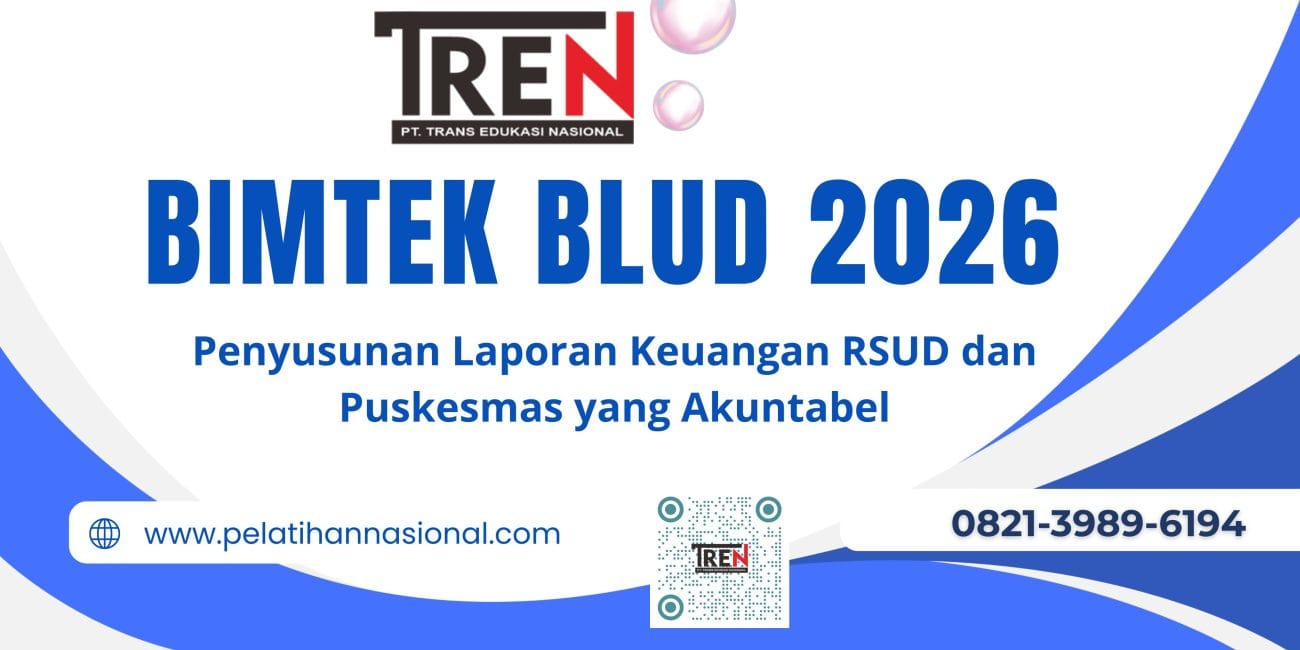 Pelatihan BLUD 2026: Penyusunan Laporan Keuangan RSUD dan Puskesmas yang Akuntabel