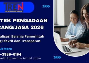 Bimtek Pengadaan Barang/Jasa 2026: Optimalisasi Belanja Pemerintah yang Efektif dan Transparan
