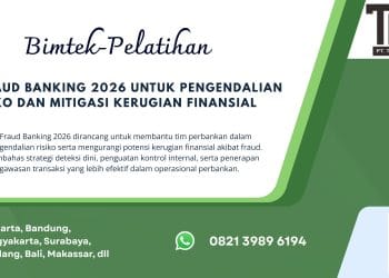 Pelatihan Anti Fraud Banking 2026 untuk Pengendalian Risiko dan Mitigasi Kerugian Finansial