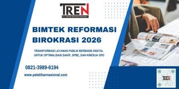 BIMTEK REFORMASI BIROKRASI 2026: TRANSFORMASI LAYANAN PUBLIK BERBASIS DIGITAL UNTUK OPTIMALISASI SAKIP, SPBE, DAN KINERJA OPD