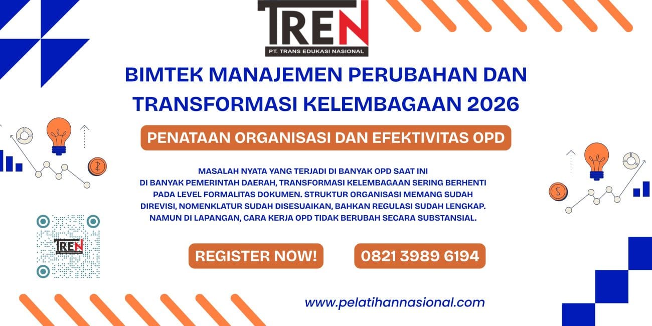 Bimtek Manajemen Perubahan Dan Transformasi Kelembagaan 2026: Penataan Organisasi dan Efektivitas OPD