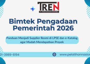Bimtek Pengadaan Pemerintah 2026: Panduan Menjadi Supplier Resmi di LPSE dan e-Katalog agar Mudah Mendapatkan Proyek