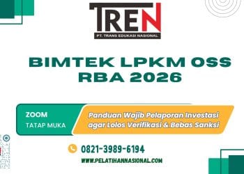 Bimtek LPKM OSS RBA 2026: Panduan Wajib Pelaporan Investasi agar Lolos Verifikasi & Bebas Sanksi