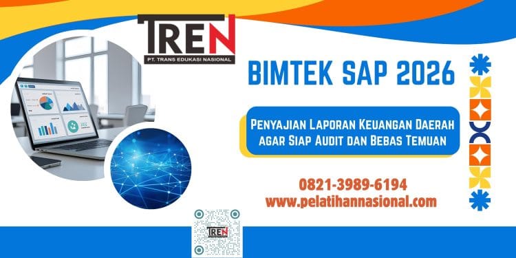 Bimtek SAP 2026: Penyajian Laporan Keuangan Daerah agar Siap Audit dan Bebas Temuan