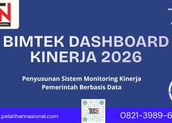 Bimtek Dashboard Kinerja 2026: Penyusunan Sistem Monitoring Kinerja Pemerintah Berbasis Data