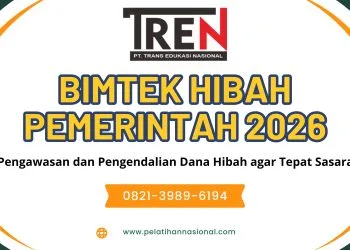 Bimtek Hibah Pemerintah 2026: Pengawasan dan Pengendalian Dana Hibah agar Tepat Sasaran