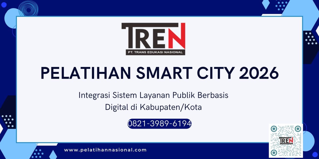 Pelatihan Smart City 2026: Integrasi Sistem Layanan Publik Berbasis Digital di Kabupaten/Kota