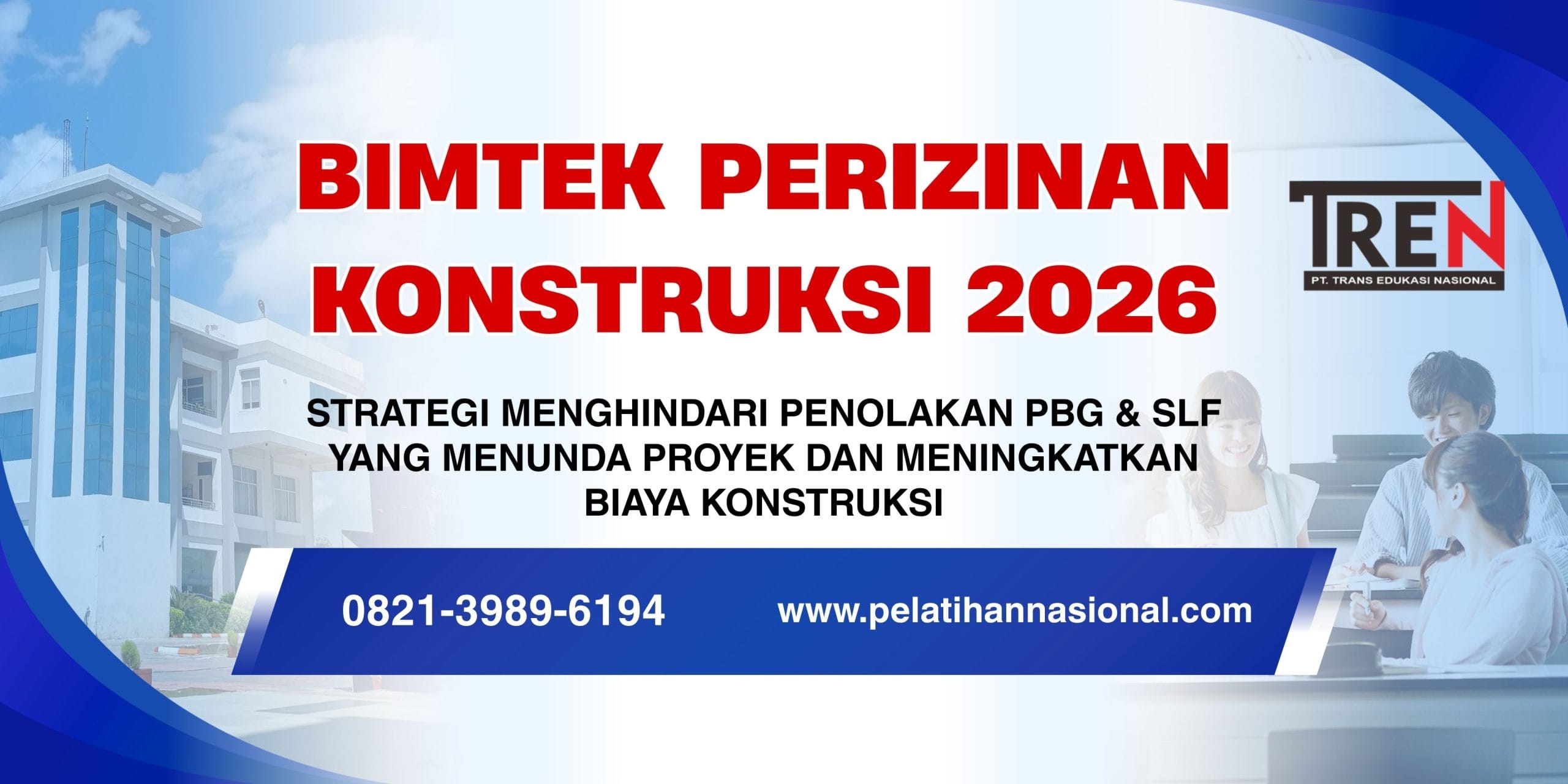 Bimtek Perizinan Konstruksi 2026: Strategi Menghindari Penolakan PBG & SLF yang Menunda Proyek dan Meningkatkan Biaya Konstruksi