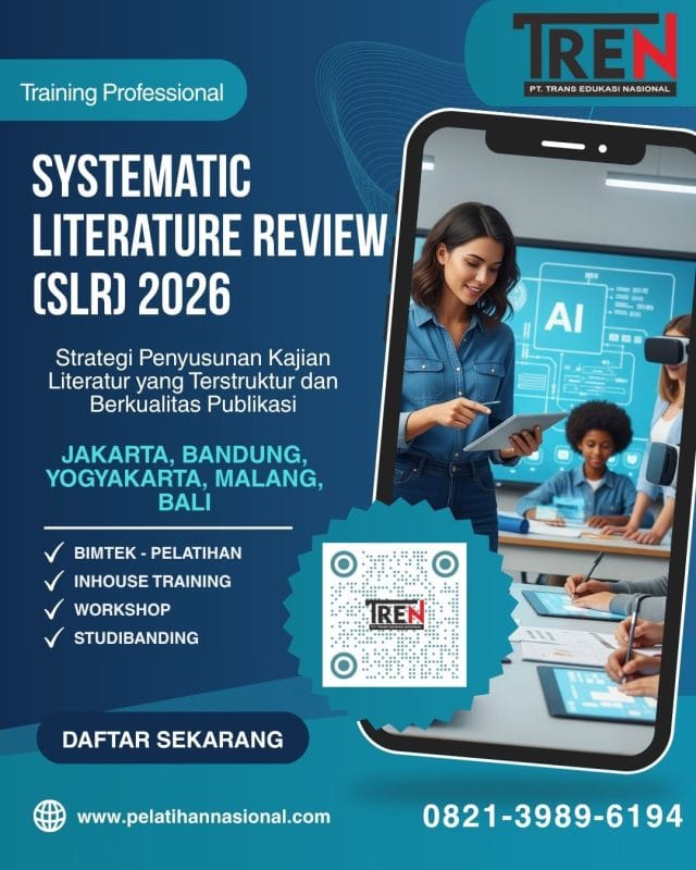 Pelatihan Systematic Literature Review (SLR) 2026: Strategi Penyusunan Kajian Literatur yang Terstruktur dan Berkualitas Publikasi