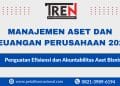 Pelatihan Manajemen Aset dan Keuangan Perusahaan 2026: Penguatan Efisiensi dan Akuntabilitas Aset Bisnis
