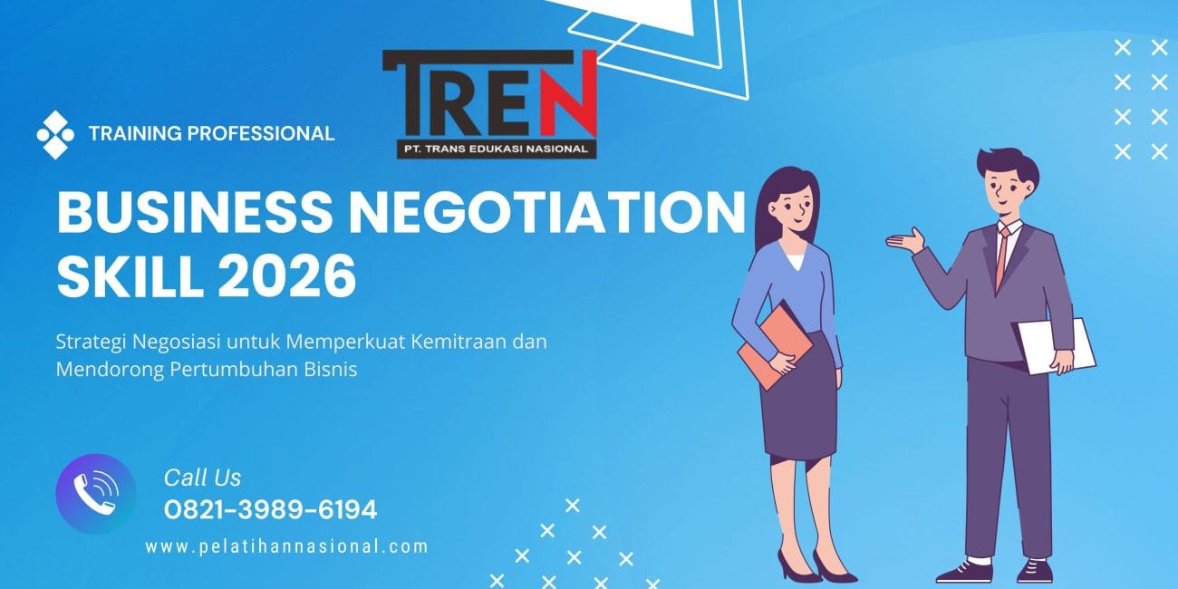 Pelatihan Business Negotiation Skill 2026: Strategi Negosiasi untuk Memperkuat Kemitraan dan Mendorong Pertumbuhan Bisnis