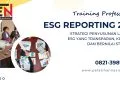 Pelatihan ESG Reporting 2026: Strategi Penyusunan Laporan ESG yang Transparan, Kredibel, dan Bernilai Strategis