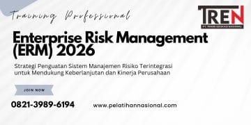 Pelatihan Enterprise Risk Management (ERM) 2026: Strategi Penguatan Sistem Manajemen Risiko Terintegrasi untuk Mendukung Keberlanjutan dan Kinerja Perusahaan