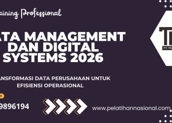 Pelatihan Data Management dan Digital Systems 2026: Transformasi Data Perusahaan untuk Efisiensi Operasional
