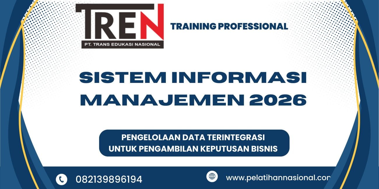 Pelatihan Sistem Informasi Manajemen 2026: Pengelolaan Data Terintegrasi untuk Pengambilan Keputusan Bisnis