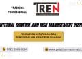 Pelatihan Internal Control and Risk Management 2026: Penguatan Kepatuhan dan Pengendalian Bisnis Perusahaan