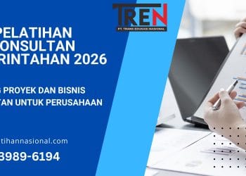 Pelatihan Konsultan Pemerintahan 2026: Peluang Proyek dan Bisnis Konsultan untuk Perusahaan