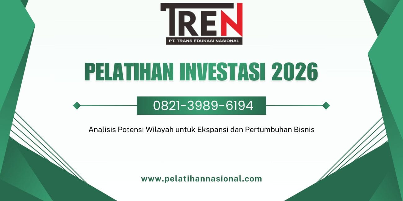 Pelatihan Investasi 2026: Analisis Potensi Wilayah untuk Ekspansi dan Pertumbuhan Bisnis
