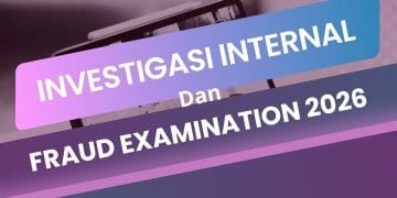 Pelatihan Investigasi Internal dan Fraud Examination 2026: Strategi Audit Investigatif dan Penanganan Kasus Kecurangan