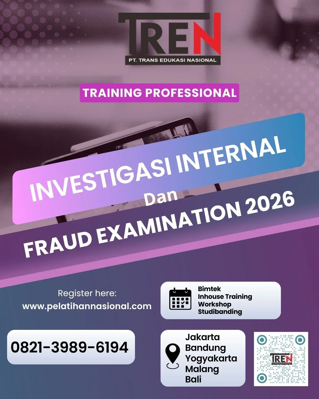 Pelatihan Investigasi Internal dan Fraud Examination 2026: Strategi Audit Investigatif dan Penanganan Kasus Kecurangan