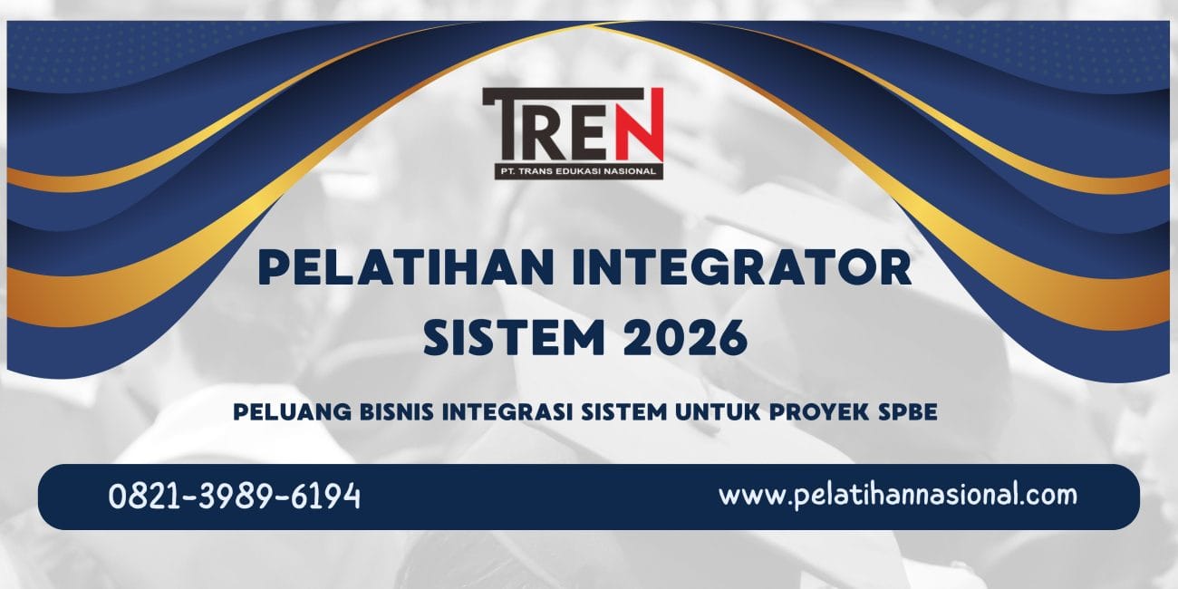 Pelatihan Integrator Sistem 2026: Peluang Bisnis Integrasi Sistem untuk Proyek SPBE