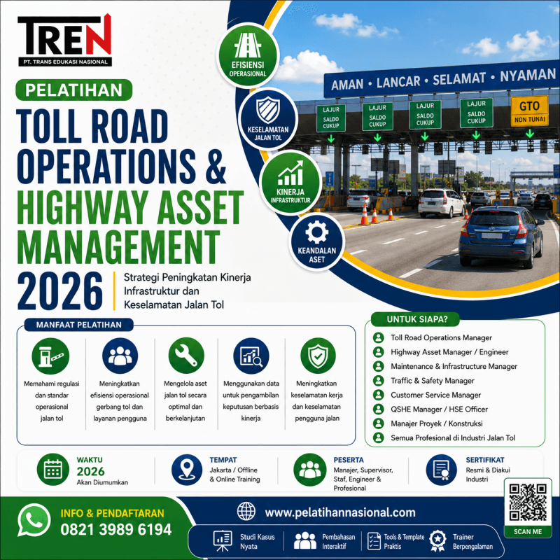 Pelatihan Toll Road Operations & Highway Asset Management 2026: Strategi Peningkatan Kinerja Infrastruktur dan Keselamatan Jalan Tol