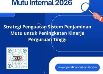 Pelatihan SPMI dan Audit Mutu Internal 2026: Strategi Penguatan Sistem Penjaminan Mutu untuk Peningkatan Kinerja Perguruan Tinggi
