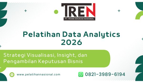 Pelatihan Data Analytics 2026: Strategi Visualisasi, Insight, dan Pengambilan Keputusan Bisnis
