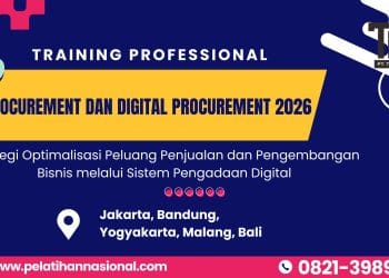 Pelatihan E-Procurement dan Digital Procurement 2026: Strategi Optimalisasi Peluang Penjualan dan Pengembangan Bisnis melalui Sistem Pengadaan Digital