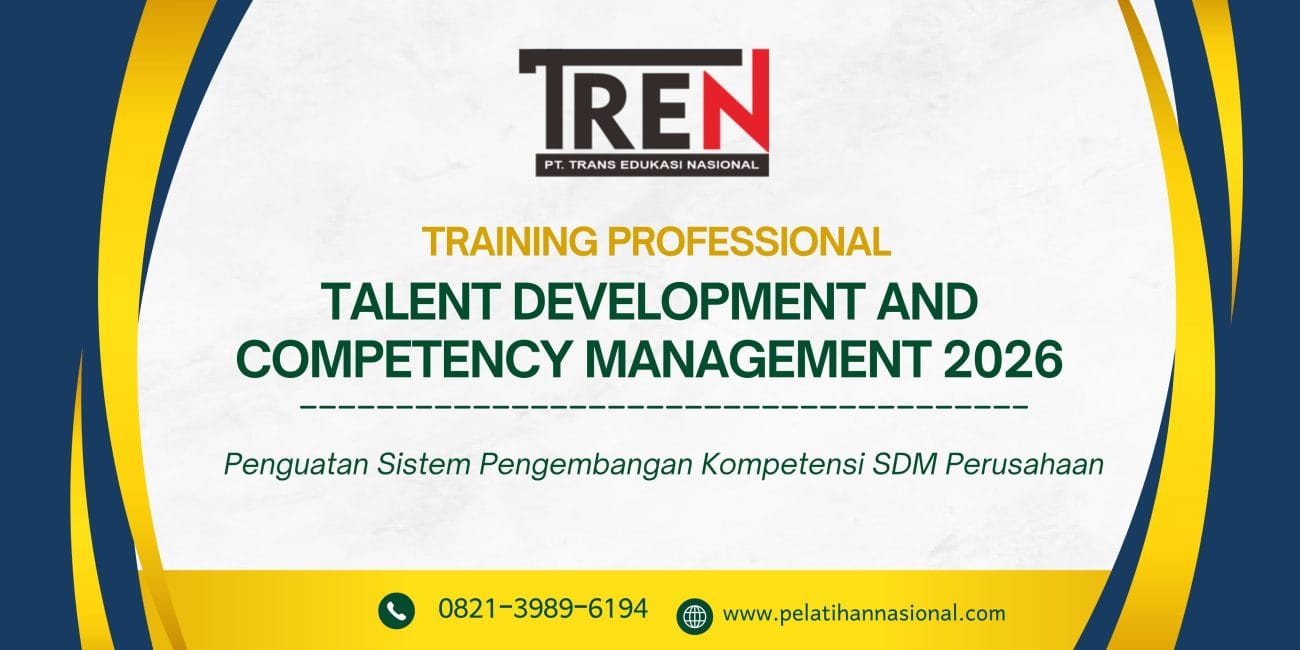 Pelatihan Talent Development and Competency Management 2026: Penguatan Sistem Pengembangan Kompetensi SDM Perusahaan