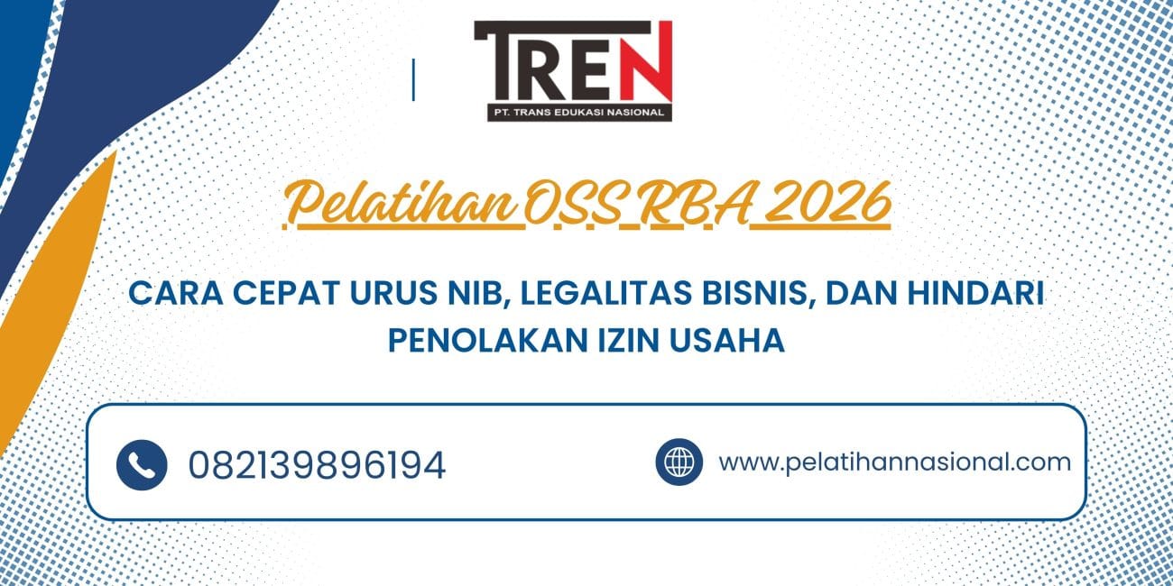 Pelatihan OSS RBA 2026: Cara Cepat Urus NIB, Legalitas Bisnis, dan Hindari Penolakan Izin Usaha