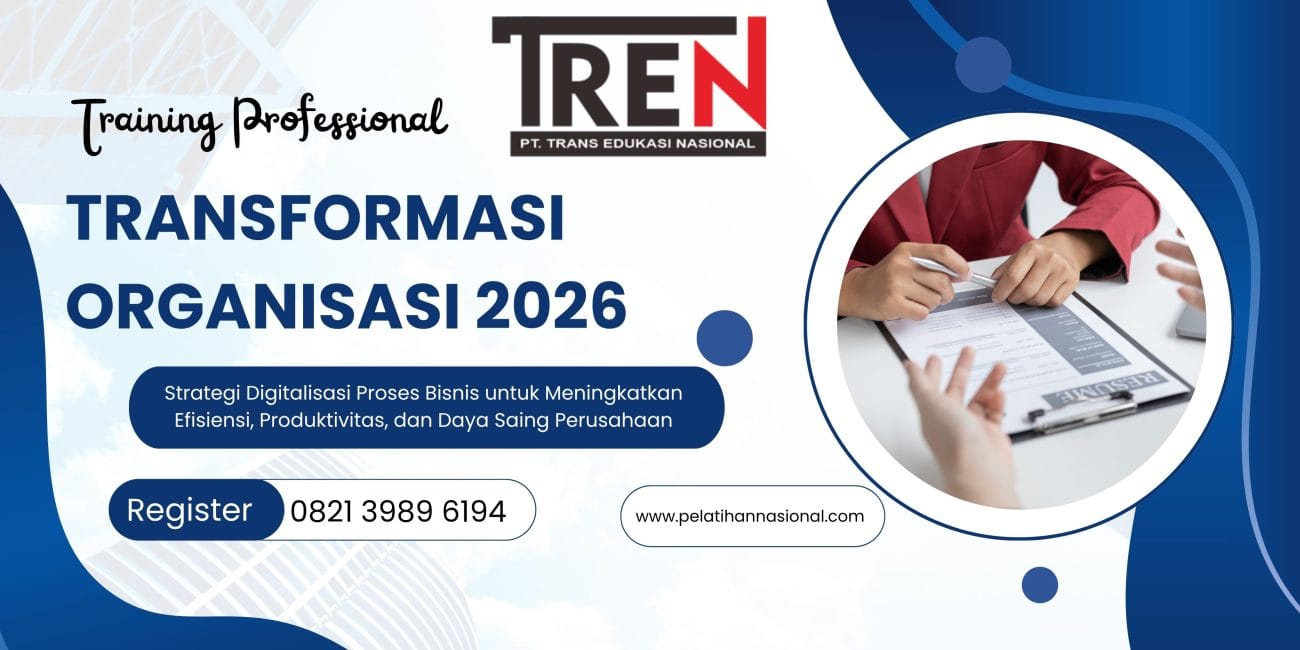 Pelatihan Transformasi Organisasi 2026: Strategi Digitalisasi Proses Bisnis untuk Meningkatkan Efisiensi, Produktivitas, dan Daya Saing Perusahaan