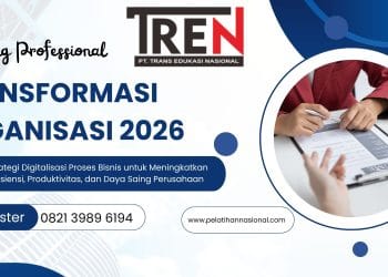 Pelatihan Transformasi Organisasi 2026: Strategi Digitalisasi Proses Bisnis untuk Meningkatkan Efisiensi, Produktivitas, dan Daya Saing Perusahaan