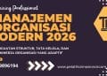 Pelatihan Manajemen Organisasi Modern 2026: Penguatan Struktur, Tata Kelola, dan Kinerja Organisasi yang Adaptif