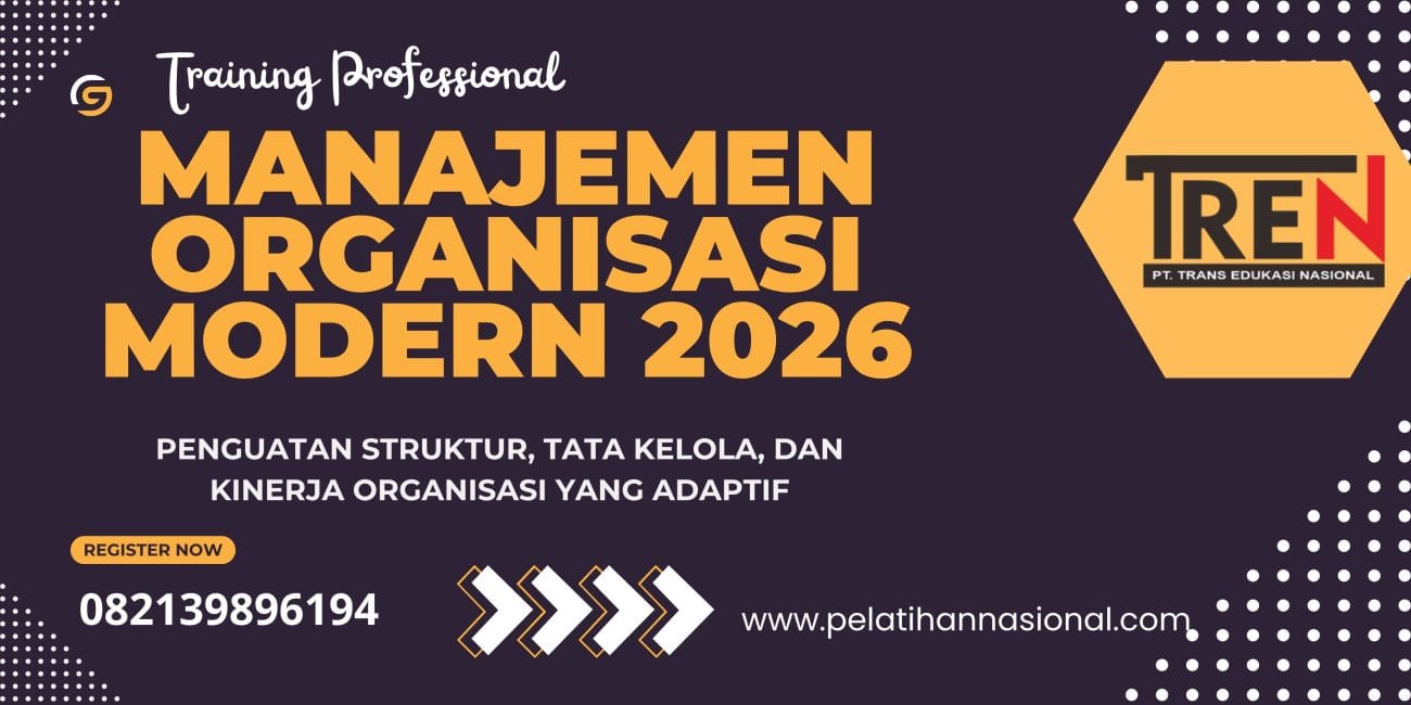Pelatihan Manajemen Organisasi Modern 2026: Penguatan Struktur, Tata Kelola, dan Kinerja Organisasi yang Adaptif