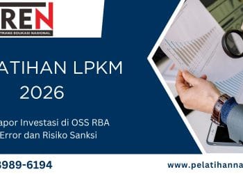 Pelatihan LPKM 2026: Cara Lapor Investasi di OSS RBA Tanpa Error dan Risiko Sanksi