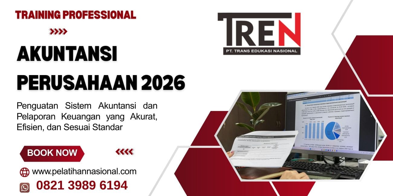 Pelatihan Akuntansi Perusahaan 2026: Penguatan Sistem Akuntansi dan Pelaporan Keuangan yang Akurat, Efisien, dan Sesuai Standar