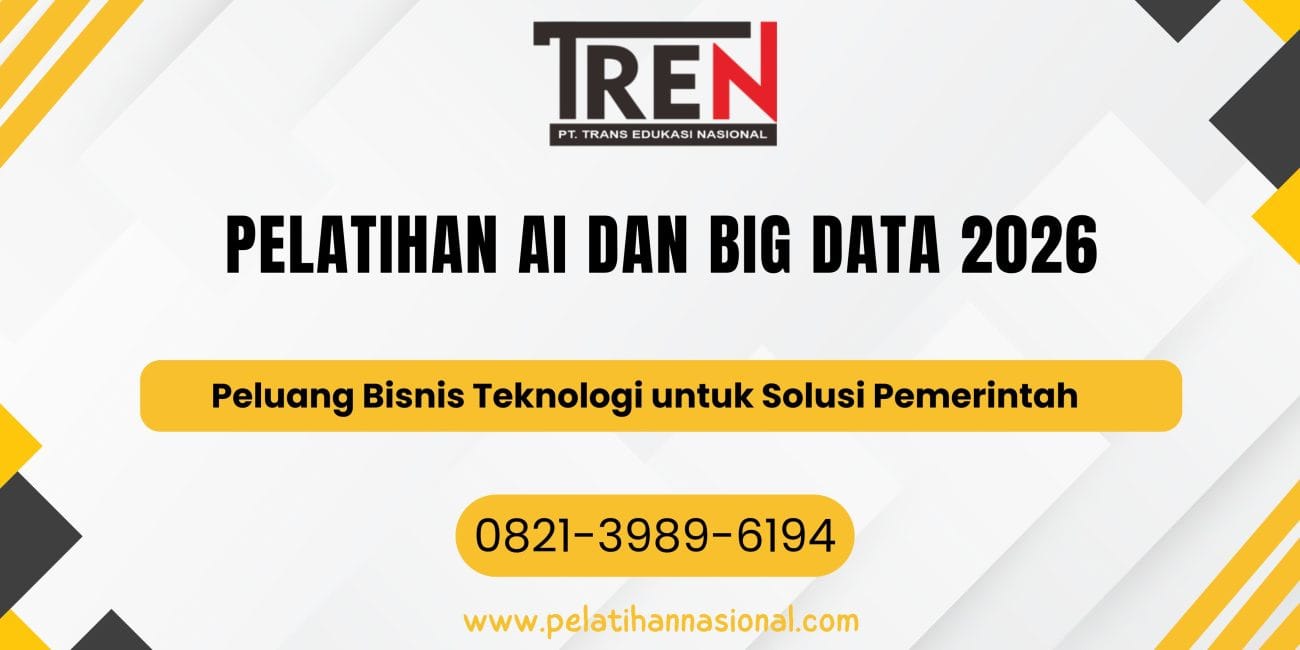 Pelatihan AI Dan Big Data 2026: Peluang Bisnis Teknologi untuk Solusi Pemerintah