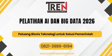 Pelatihan AI Dan Big Data 2026: Peluang Bisnis Teknologi untuk Solusi Pemerintah