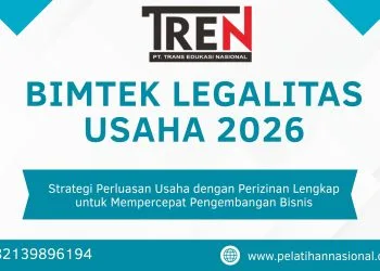 Bimtek Legalitas Usaha 2026: Strategi Perluasan Usaha dengan Perizinan Lengkap untuk Mempercepat Pengembangan Bisnis