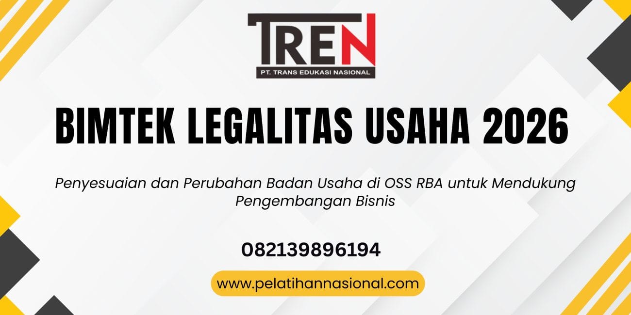 Pelatihan Legalitas Usaha 2026: Penyesuaian dan Perubahan Badan Usaha di OSS RBA untuk Mendukung Pengembangan Bisnis