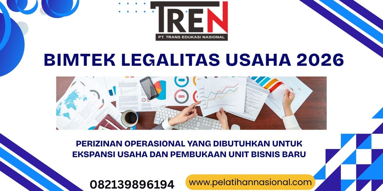 Bimtek Legalitas Usaha 2026: Perizinan Operasional yang Dibutuhkan untuk Ekspansi Usaha dan Pembukaan Unit Bisnis Baru